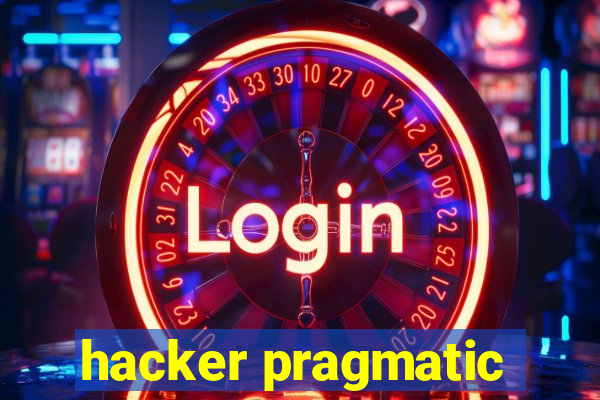 hacker pragmatic